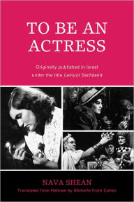 Title: To Be an Actress, Author: Nava Shean
