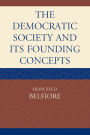 The Democratic Society and Its Founding Concepts