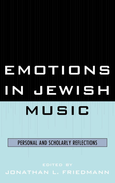 Emotions in Jewish Music: Personal and Scholarly Reflections