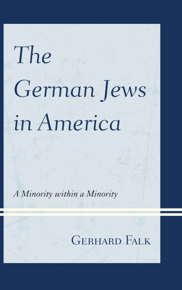 The German Jews in America: A Minority within a Minority