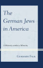 The German Jews in America: A Minority within a Minority