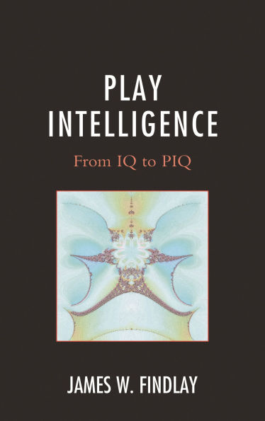 Play Intelligence: From IQ to PIQ