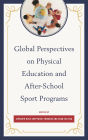 Global Perspectives on Physical Education and After-School Sport Programs