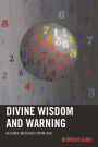 Divine Wisdom and Warning: Decoded Messages from God