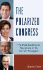 The Polarized Congress: The Post-Traditional Procedure of Its Current Struggles