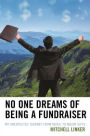 No One Dreams of Being a Fundraiser: My Unexpected Journey from Music to Major Gifts