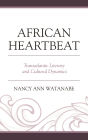 African Heartbeat: Transatlantic Literary and Cultural Dynamics