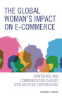 The Global Woman's Impact on E-Commerce: Confidence and Communication Clashes with Western Corporations