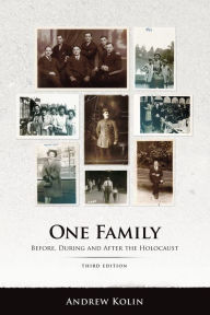 Title: One Family: Before, During and After the Holocaust, Author: Andrew Kolin