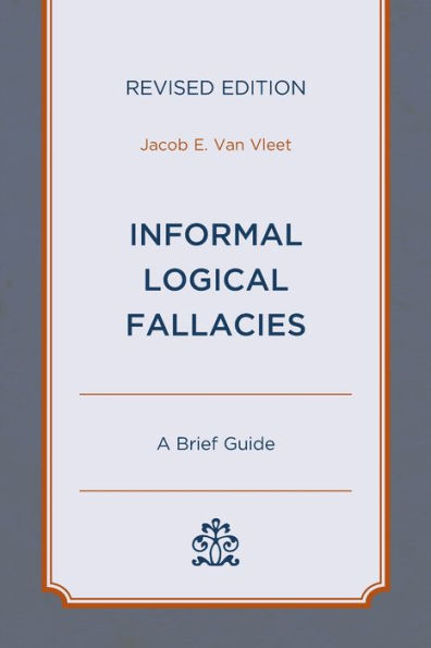 Informal Logical Fallacies: A Brief Guide