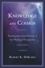 Knowledge and Cosmos: Development and Decline of the Medieval Perspective