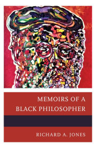 Title: Memoirs of a Black Philosopher, Author: Richard A. Jones