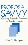 Proposal Savvy: Creating Successful Proposals for Media Projects