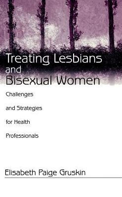 Treating Lesbians and Bisexual Women: Challenges and Strategies for Health Professionals / Edition 1