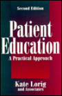 Patient Education: A Practical Approach / Edition 2