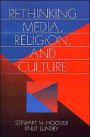 Rethinking Media, Religion, and Culture / Edition 1