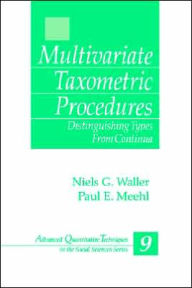 Title: Multivariate Taxometric Procedures: Distinguishing Types from Continua / Edition 1, Author: Niels Waller