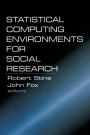 Statistical Computing Environments for Social Research / Edition 1