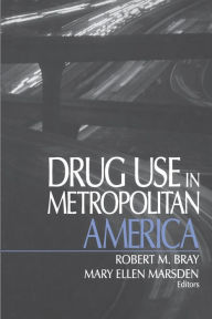 Title: Drug Use in Metropolitan America / Edition 1, Author: Robert M. Bray