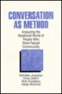 Conversation As Method: Analyzing the Relational World of People Who Were Raised Communally / Edition 1