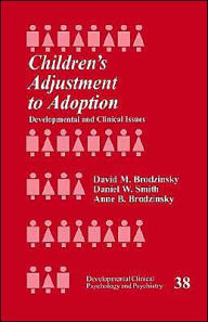Title: Children's Adjustment to Adoption: Developmental and Clinical Issues / Edition 1, Author: David Brodzinsky