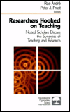 Title: Researchers Hooked on Teaching: Noted Scholars Discuss the Synergies of Teaching and Research / Edition 1, Author: Rae André