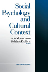 Title: Social Psychology and Cultural Context / Edition 1, Author: John Adamopoulos