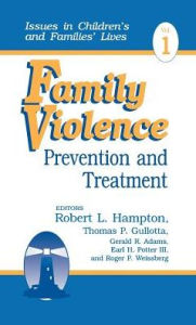 Title: Family Violence: Prevention and Treatment / Edition 2, Author: Robert L. Hampton