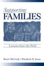 Supporting Families: Lessons from the Field / Edition 1