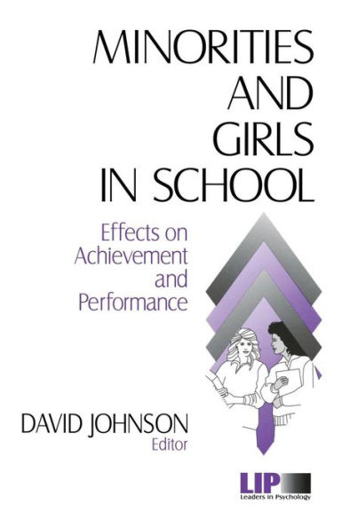 Minorities and Girls in School: Effects on Achievement and Performance / Edition 1