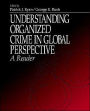 Understanding Organized Crime in Global Perspective: A Reader / Edition 1
