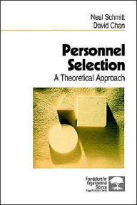Title: Personnel Selection: A Theoretical Approach / Edition 1, Author: Neal Schmitt