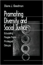 Promoting Diversity and Social Justice: Educating People from Privileged Groups / Edition 1