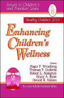 Enhancing Children's Wellness / Edition 1