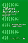 Childhood Sexual Abuse: An Evidence-Based Perspective / Edition 1