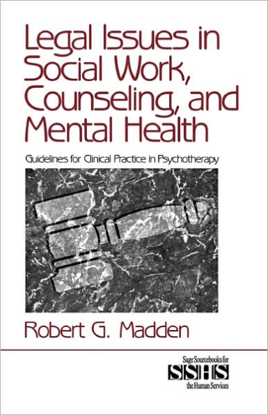 Legal Issues in Social Work, Counseling, and Mental Health: Guidelines for Clinical Practice in Psychotherapy / Edition 1