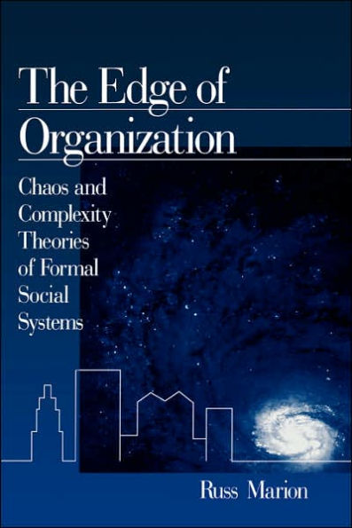 The Edge of Organization: Chaos and Complexity Theories of Formal Social Systems / Edition 1