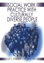 Social Work Practice with Culturally Diverse People / Edition 1