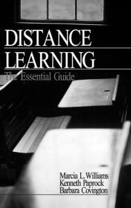 Title: Distance Learning: The Essential Guide / Edition 1, Author: Marcia L. Williams