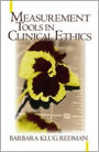Measurement Tools in Clinical Ethics / Edition 1