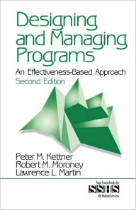 Designing and Managing Programs: An Effectiveness-Based Approach / Edition 2