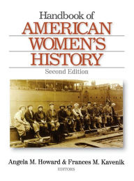Title: Handbook of American Women's History / Edition 1, Author: Angela Howard