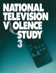 Title: National Television Violence Study / Edition 1, Author: National Television Violence Study