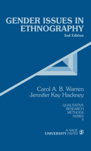 Title: Gender Issues in Ethnography / Edition 1, Author: Carol A. B. Warren