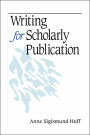 Writing for Scholarly Publication / Edition 1