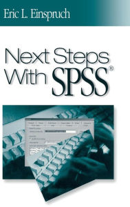 Title: Next Steps With SPSS / Edition 1, Author: Eric L. Einspruch