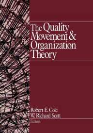 Title: The Quality Movement and Organization Theory / Edition 1, Author: Robert E. Cole