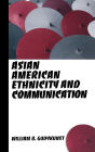 Asian American Ethnicity and Communication / Edition 1