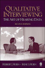 Qualitative Interviewing: The Art of Hearing Data / Edition 2