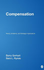 Compensation: Theory, Evidence, and Strategic Implications / Edition 1